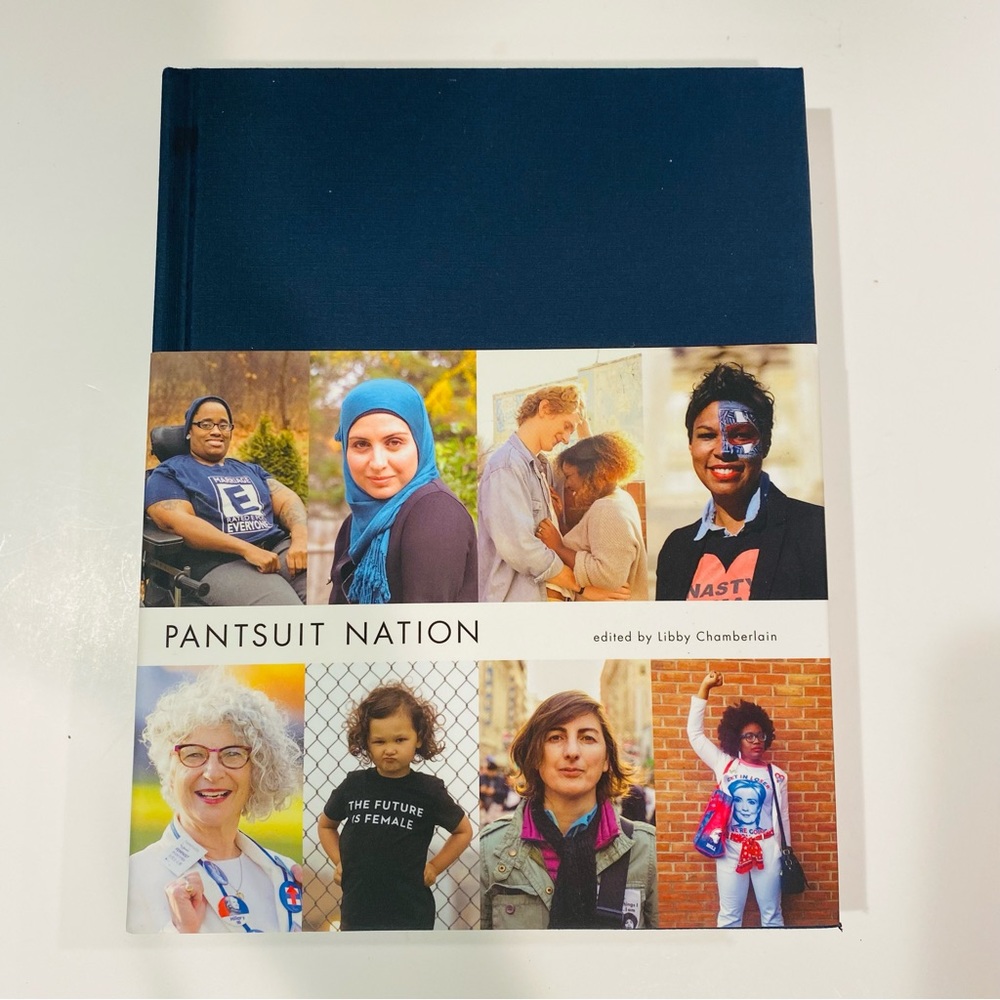 PANTSUIT NATION Hardcover Book edited by Libby Chamberlain
